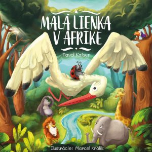 Kniha Malá lienka v Afrike pre menšie i väčšie deti. Je veršovaná, autorom je Pavol Kaiser a ilustroval ju Marcel Králik.